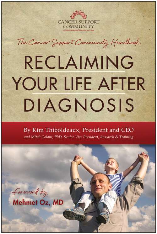 Book cover of Reclaiming Your Life After Diagnosis: The Cancer Support Community Handbook