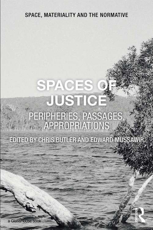 Book cover of Spaces of Justice: Peripheries, Passages, Appropriations