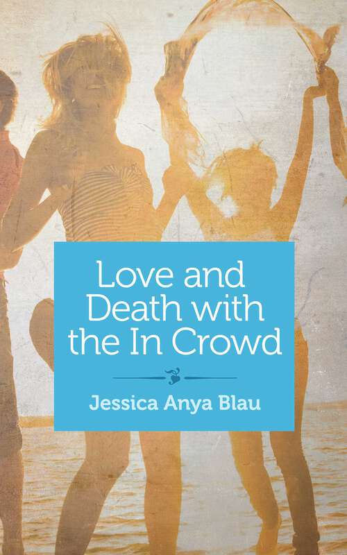 Book cover of Love and Death with the In Crowd: Beautiful and Mute