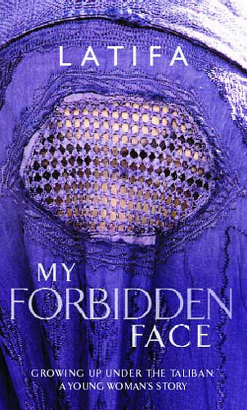 Book cover of My Forbidden Face: Growing Up Under The Taliban - A Young Woman's Story