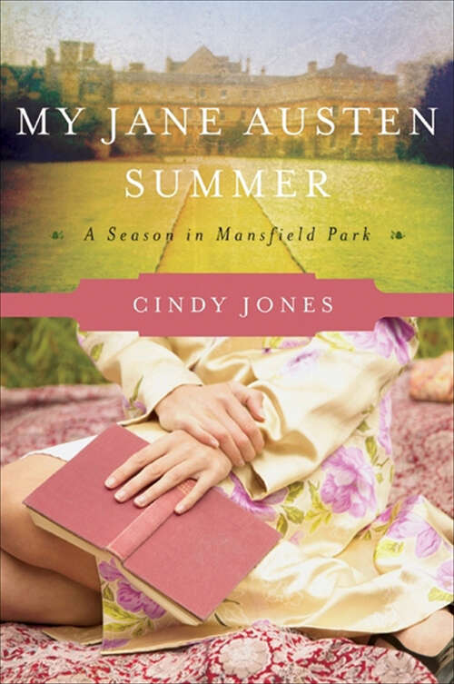 Book cover of My Jane Austen Summer: A Season in Mansfield Park