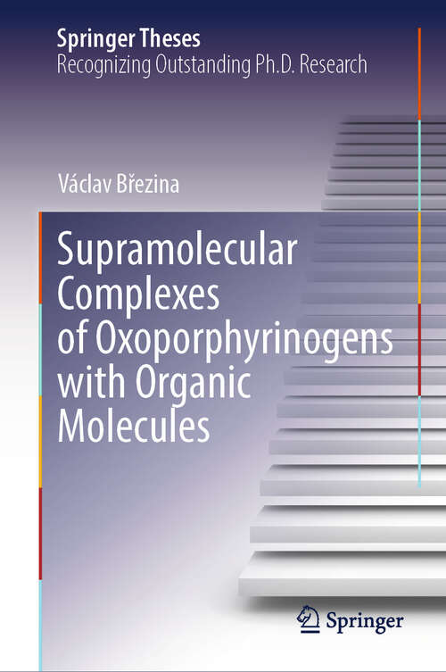 Book cover of Supramolecular Complexes of Oxoporphyrinogens with Organic Molecules (Springer Theses)