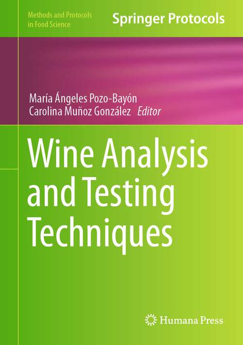 Book cover of Wine Analysis and Testing Techniques (1st ed. 2024) (Methods and Protocols in Food Science)