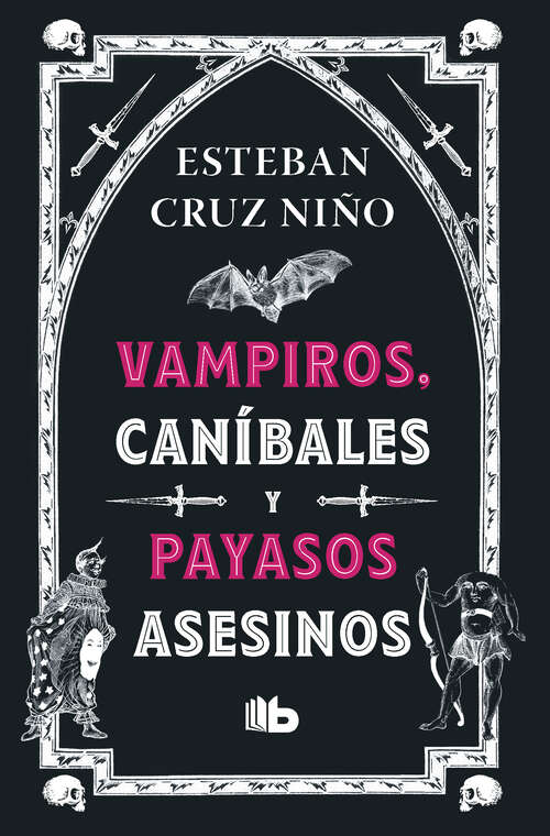 Book cover of Vampiros, caníbales y payasos asesinos