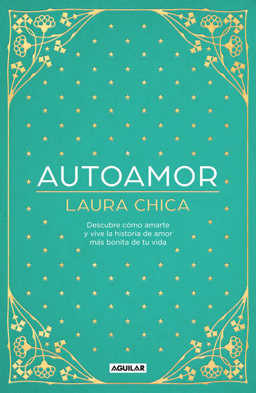 Book cover of Autoamor: Descubre cómo amarte y vive la historia de amor más bonita de tu vida