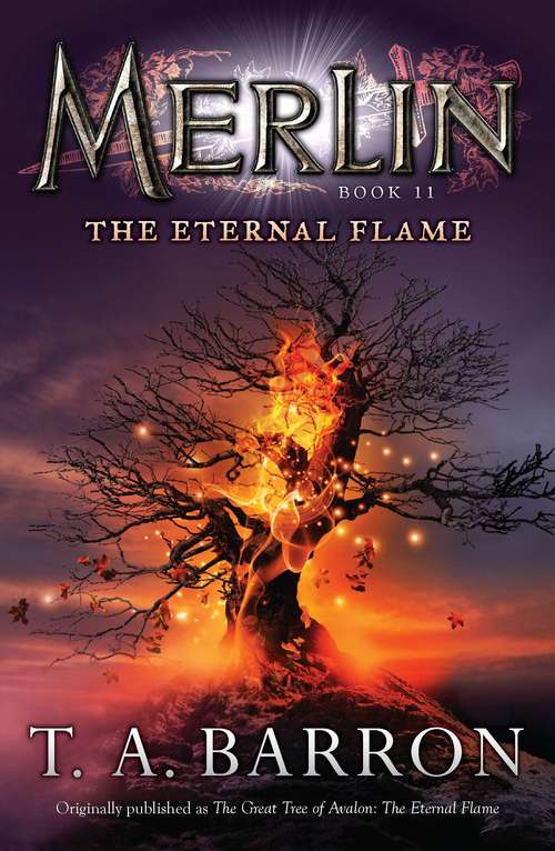 Book cover of The Eternal Flame (The Great Tree of Avalon #3, Merlin #11)