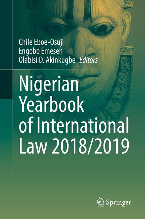 Book cover of Nigerian Yearbook of International Law 2018/2019 (1st ed. 2021) (Nigerian Yearbook of International Law: 2018/2019)