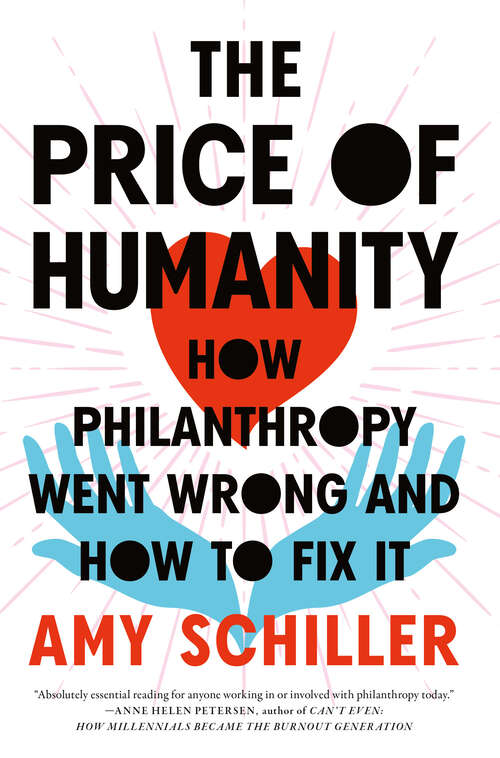 Book cover of The Price of Humanity: How Philanthropy Went Wrong—And How to Fix It