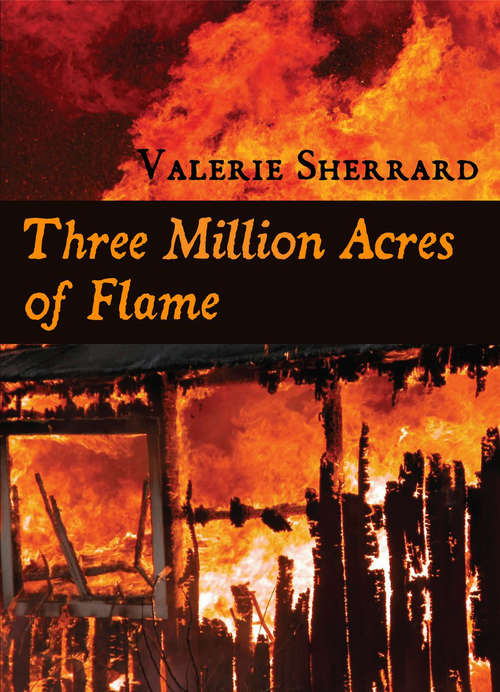 Book cover of Three Million Acres of Flame