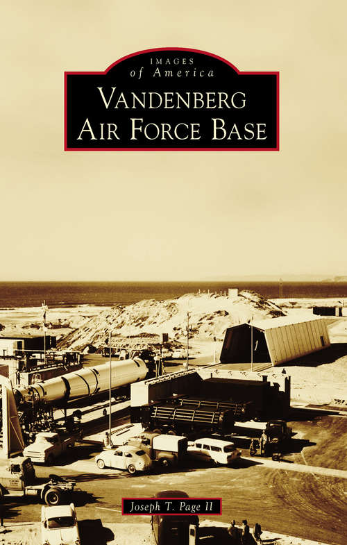 Book cover of Vandenberg Air Force Base (Images of America)
