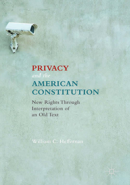 Book cover of Privacy and the American Constitution