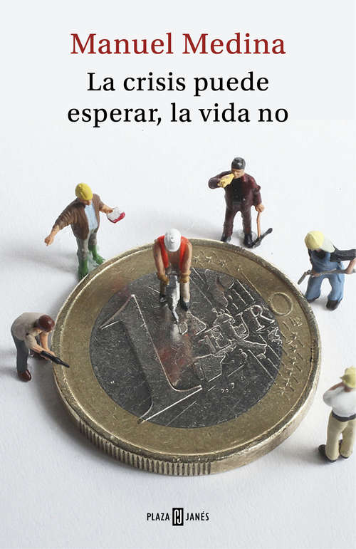 Book cover of La crisis puede esperar, la vida no