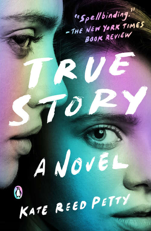 Book cover of True Story: A Novel