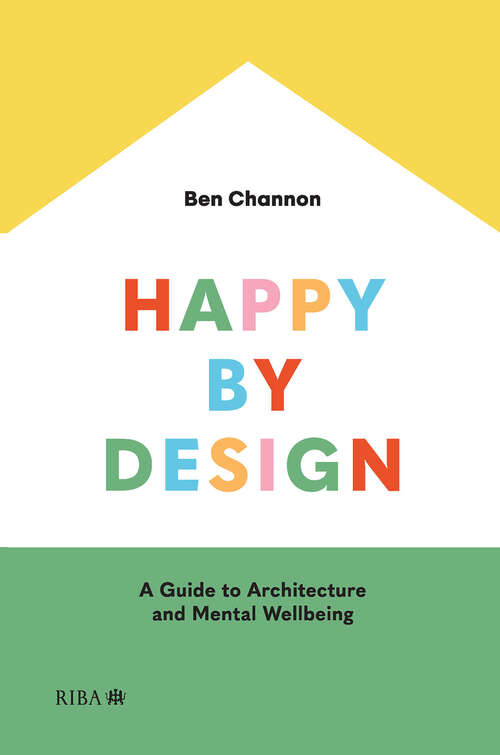 Book cover of Happy by Design: A Guide to Architecture and Mental Wellbeing