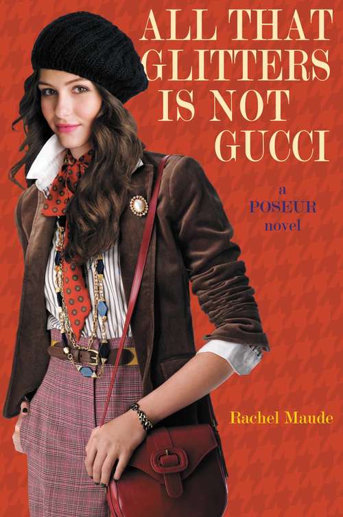 Book cover of All That Glitters Is Not Gucci (Poseur #4)