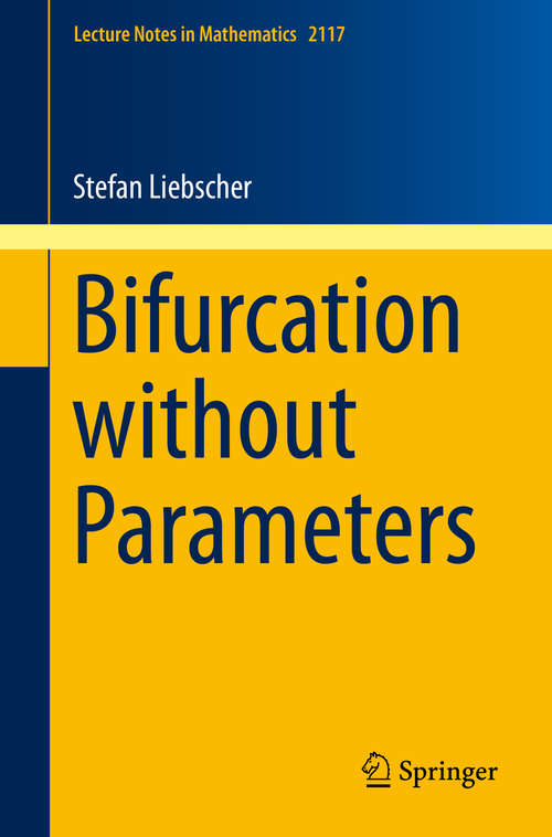 Book cover of Bifurcation without Parameters (Lecture Notes in Mathematics #2117)