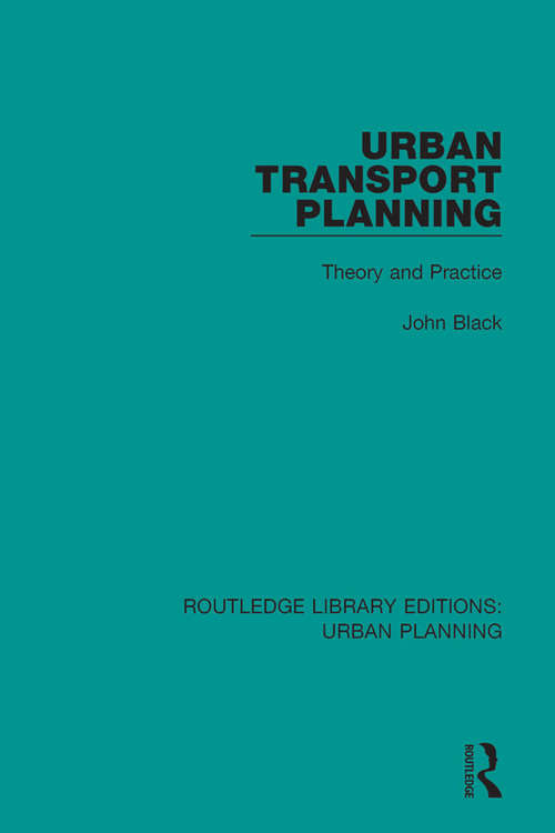 Book cover of Urban Transport Planning: Theory and Practice (Routledge Library Editions: Urban Planning #4)