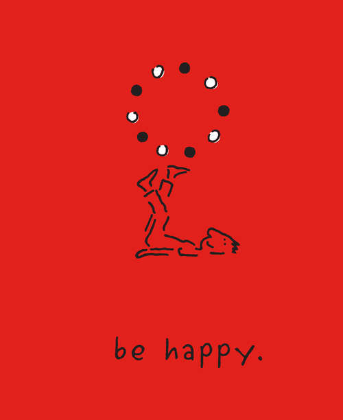 Book cover of Be Happy (Deluxe Edition): A Little Book to Help You Live a Happy Life
