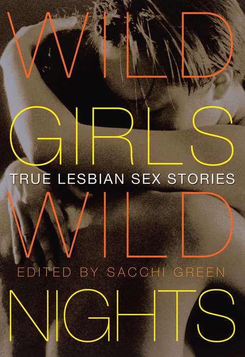 Book cover of Wild Girls, Wild Nights: True Lesbian Sex Stories