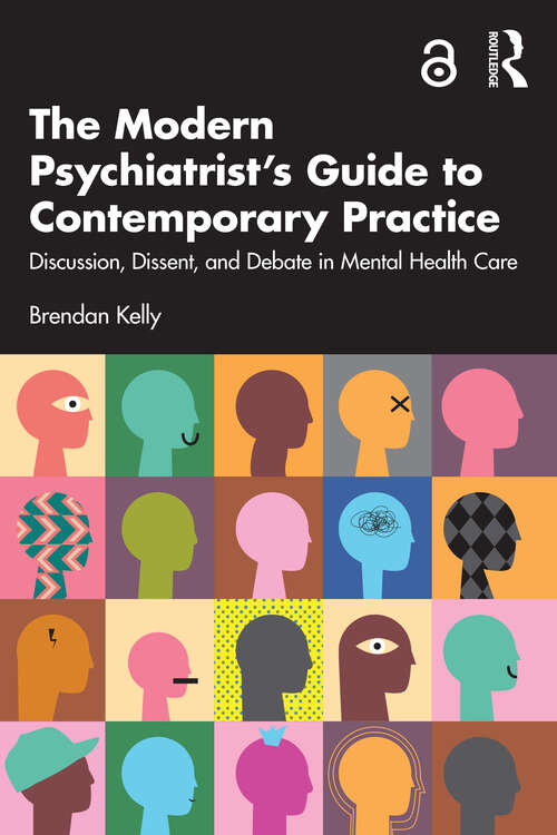 Book cover of The Modern Psychiatrist’s Guide to Contemporary Practice: Discussion, Dissent, and Debate in Mental Health Care