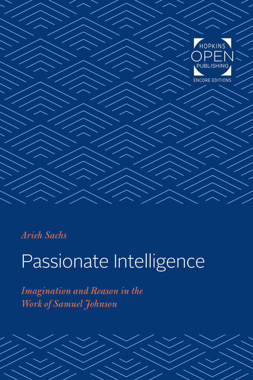 Book cover of Passionate Intelligence: Imagination and Reason in the Work of Samuel Johnson