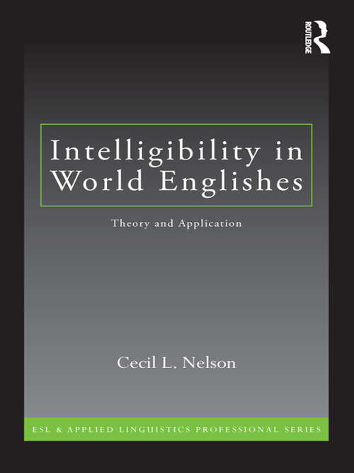 Book cover of Intelligibility in World Englishes: Theory and Application (ESL & Applied Linguistics Professional Series)