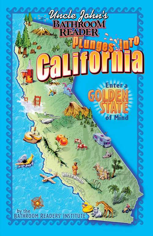Book cover of Uncle John's Bathroom Reader Plunges into California (Plunges Into)