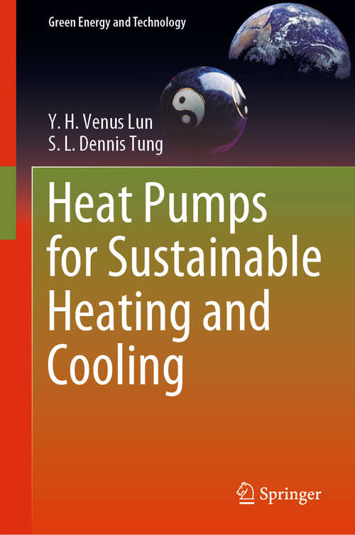 Book cover of Heat Pumps for Sustainable Heating and Cooling (1st ed. 2020) (Green Energy and Technology)