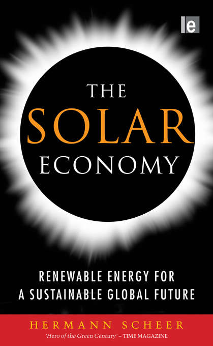 Book cover of The Solar Economy: Renewable Energy for a Sustainable Global Future