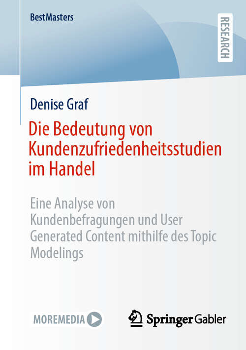 Book cover of Die Bedeutung von Kundenzufriedenheitsstudien im Handel: Eine Analyse von Kundenbefragungen und User Generated Content mithilfe des Topic Modelings (2024) (BestMasters)