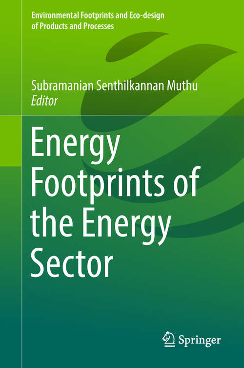 Book cover of Energy Footprints of the Energy Sector (1st ed. 2019) (Environmental Footprints And Eco-design Of Products And Processes)