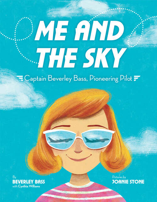Book cover of Me and the Sky: Captain Beverley Bass, Pioneering Pilot