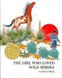 Book cover of The Girl Who Loved Wild Horses