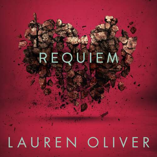 Book cover of Requiem: From the bestselling author of Panic, now a major Amazon Prime series (Delirium Trilogy #3)