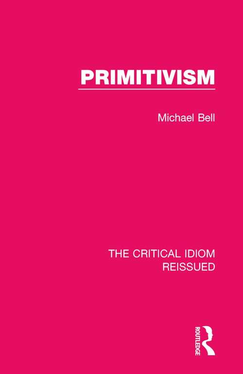 Book cover of Primitivism (The Critical Idiom Reissued #19)