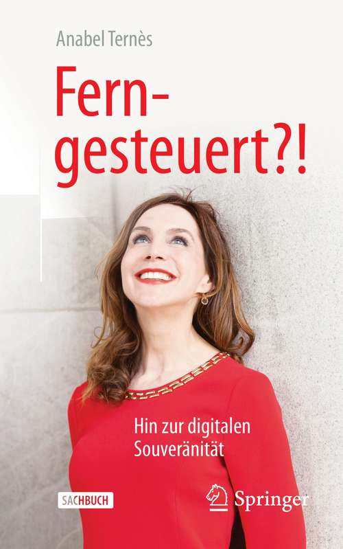 Book cover of Ferngesteuert?!: Hin zur digitalen Souveränität (1. Aufl. 2021)