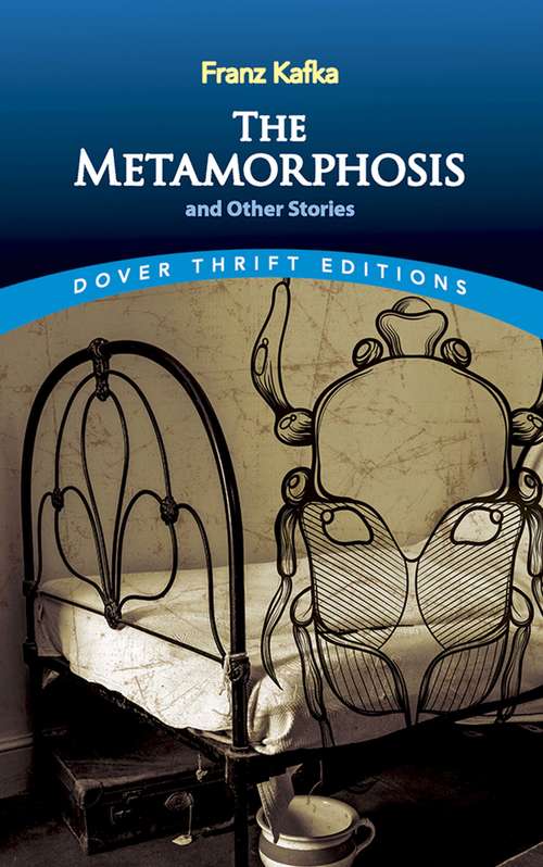 Book cover of The Metamorphosis and Other Stories (Dover Thrift Editions Ser.)