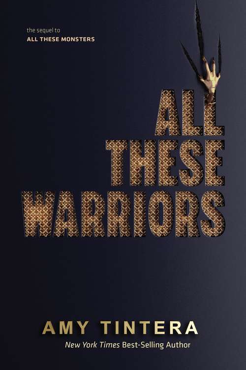 Book cover of All These Warriors (All These Monsters)