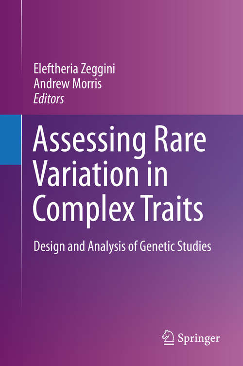 Book cover of Assessing Rare Variation in Complex Traits: Design and Analysis of Genetic Studies