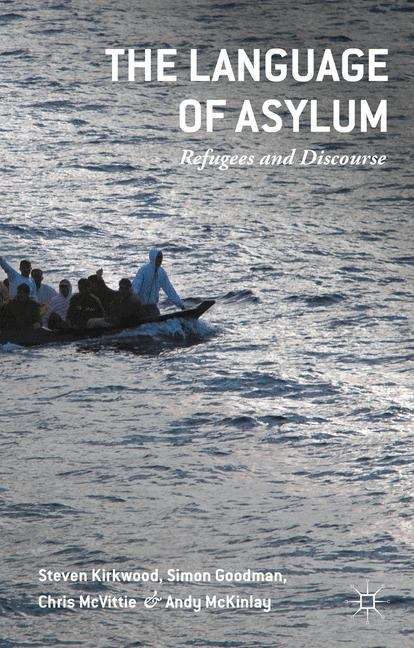 Book cover of The Language of Asylum: Refugees And Discourse