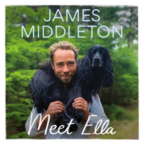 Book cover of Meet Ella: The Dog Who Saved My Life