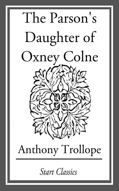 Book cover of The Parson's Daughter of Oxney Colne