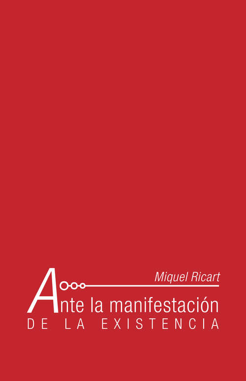 Book cover of Ante la manifestación de la existencia