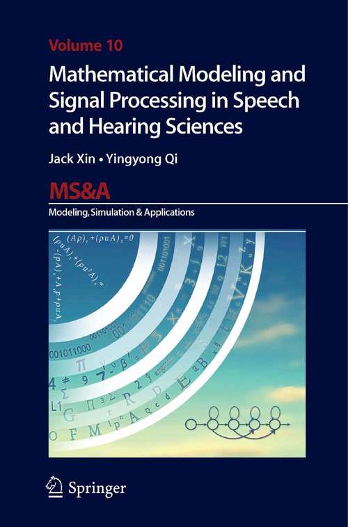 Book cover of Mathematical Modeling and Signal Processing in Speech and Hearing Sciences (Ms&a Ser. #10)