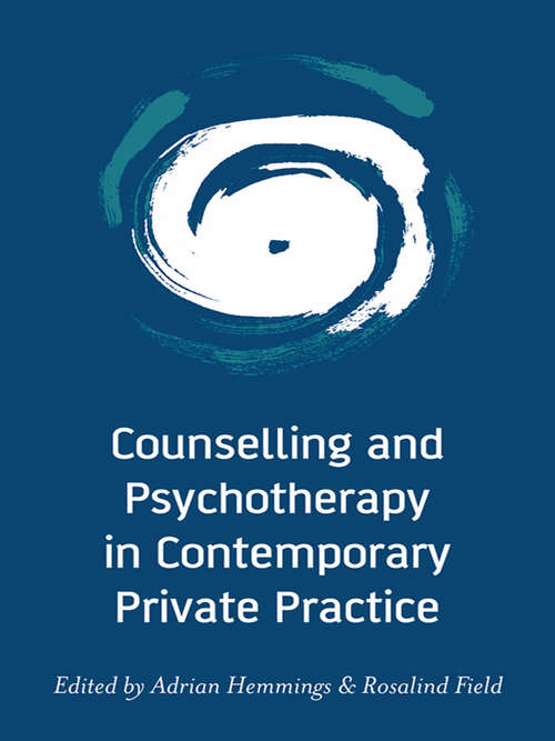 Book cover of Counselling and Psychotherapy in Contemporary Private Practice