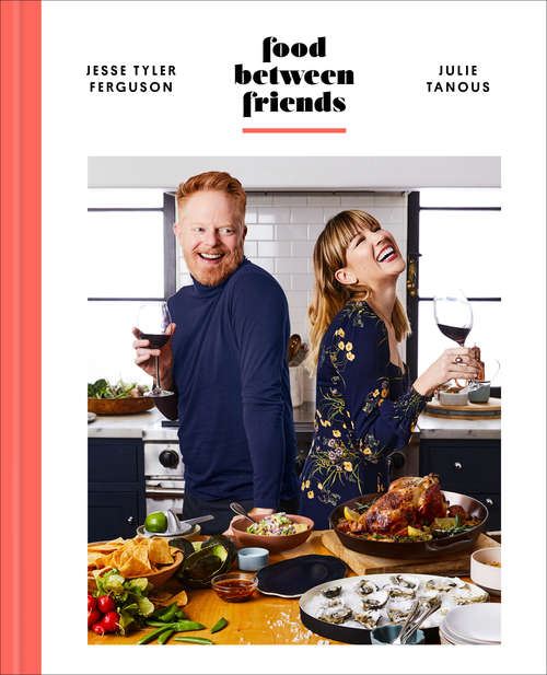 Book cover of Food Between Friends: A Cookbook