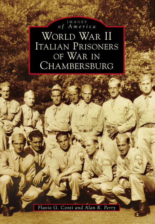 Book cover of World War II Italian Prisoners of War in Chambersburg (Images of America)