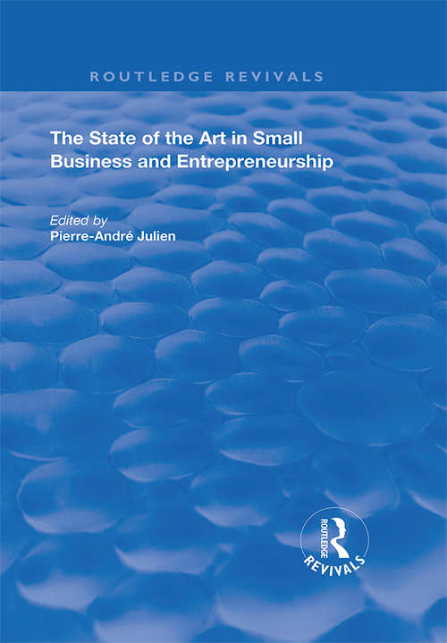 Book cover of The State of the Art in Small Business and Entrepreneurship (Routledge Revivals)