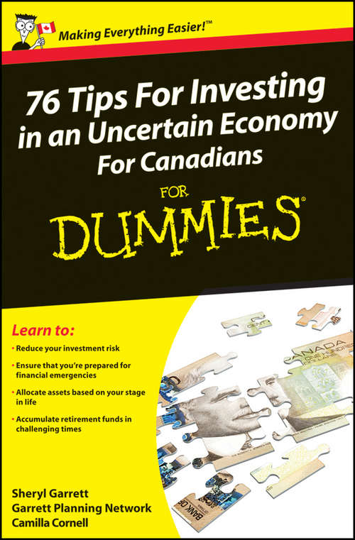 Book cover of 76 Tips For Investing in an Uncertain Economy For Canadians For Dummies