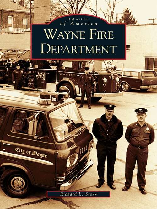 Book cover of Wayne Fire Department (Images of America)